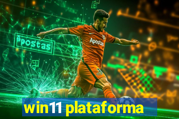 win11 plataforma